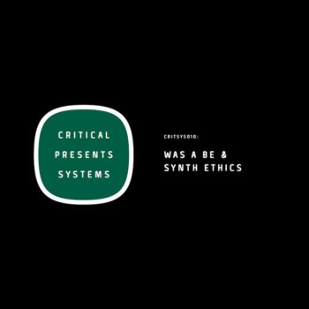 Critical Presents: Systems 011