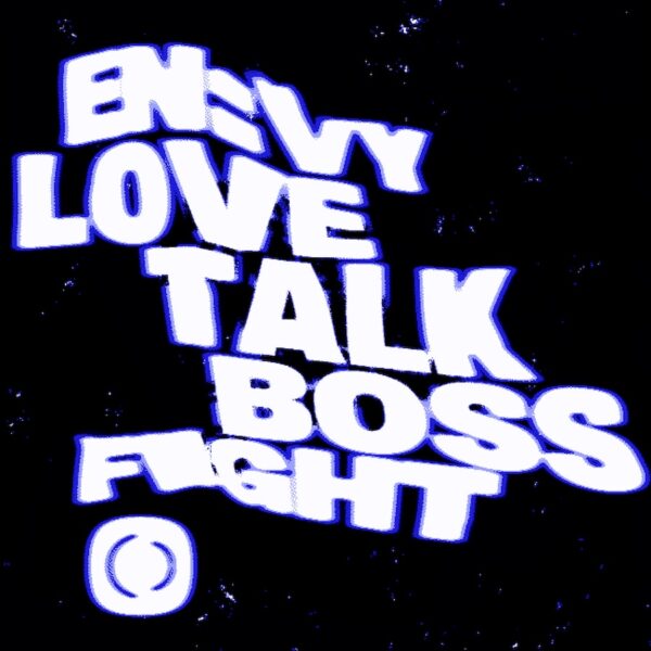 Love Talk / Boss Fight